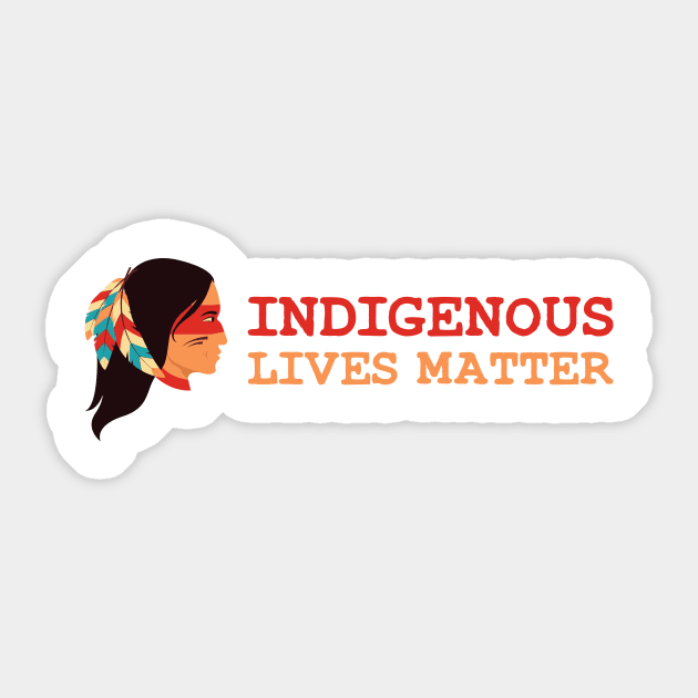 Indigenous Lives Matter Sticker by WildZeal